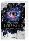 Evermind. Sie kennt dich - Melissa C. Hill - 9783751205269