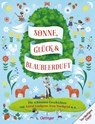 Sonne, Glück und Blaubeerduft - Astrid Lindgren ; Sven Nordqvist ; Jujja Wieslander ; Gunilla Bergström - 9783751206280