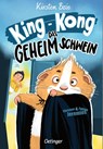 King-Kong, das Geheimschwein - Kirsten Boie - 9783751206402