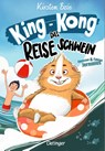 King-Kong, das Reiseschwein - Kirsten Boie - 9783751206419