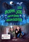 Bodhi, Joe und ein Dorf voller Geister - Sabrina Schmohl - 9783751206938