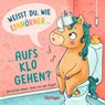 Weißt du, wie Einhörner aufs Klo gehen? - Ruby van der Bogen - 9783751207300