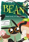 Bean. Abenteuer im Drachenwald - Ari Stocrate - 9783751207775