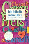 Ich leih dir mein Herz - Preisträger*innen Claras Preis 2023 ; Rebekka Michel ; Merit Lachmann ; Katharina Krause - 9783751301275