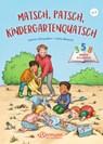 3-5-8 Minutengeschichten. Matsch, Patsch, Kindergartenquatsch - Jasmin Schaudinn - 9783751400183