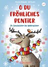 O du fröhliches Rentier - Mascha Matysiak - 9783751400640