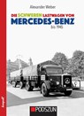 Die schweren Lastwagen von Mercedes-Benz bis 1945 - Alexander Weber - 9783751611589