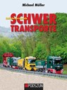 Aufsehenerregende Schwertransporte - Michael Müller - 9783751611602