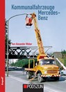 Kommunalfahrzeuge Mercedes-Benz - Alexander Weber - 9783751611893