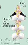 Liebe im neuen Jahrtausend - Can Xue ; Eileen Myles - 9783751800549