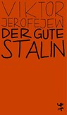 Der gute Stalin - Viktor Jerofejew - 9783751801058