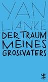 Der Traum meines Großvaters - Lianke Yan - 9783751801065