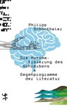 Die Automatisierung des Schreibens - Philipp Schönthaler - 9783751803427