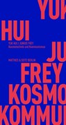 Kosmotechnik und Kommunismus - Yuk Hui ; Junius Frey - 9783751805544