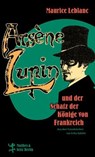 Arsène Lupin und der Schatz der Könige von Frankreich - Maurice Leblanc ; Nadine Lipp - 9783751810265