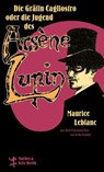 Die Gräfin Cagliostro oder die Jugend des Arsène Lupin - Maurice Leblanc ; Richard Schroetter - 9783751810289