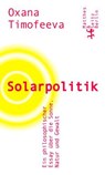 Solarpolitik - Oxana Timofeeva - 9783751820035
