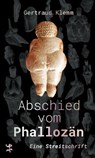 Abschied vom Phallozän - Gertraud Klemm - 9783751820882