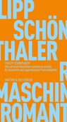 Wie rationale Maschinen romantisch wurden - Philipp Schönthaler - 9783751830096