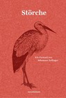 Störche - Johannes Zeilinger - 9783751840248