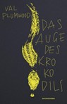 Das Auge des Krokodils - Val Plumwood - 9783751840316