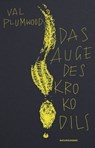 Das Auge des Krokodils - Val Plumwood - 9783751840361