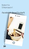 Facebook-Gesellschaft - Roberto Simanowski - 9783751864022