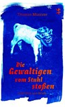 Die Gewaltigen vom Stuhl stoßen - Thomas Müntzer - 9783751865128