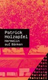 Hermelin auf Bänken - Patrick Holzapfel - 9783751870276