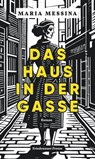 Das Haus in der Gasse - Maria Messina ; Christiane Pöhlmann - 9783751880282