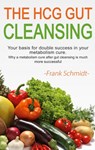 The HCG Gut Cleansing - Frank Schmidt - 9783751930741