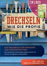 2 in 1 Buch Drechseln wie die Profis - Tobias Bergstein ; Tobias Baumberger - 9783751943734