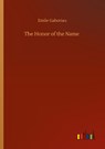 The Honor of the Name - Emile Gaboriau - 9783752300314