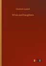Wives and Daughters - Elizabeth Cleghorn Gaskell - 9783752300482