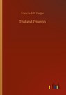 Trial and Triumph - Frances E W Harper - 9783752305500