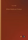 When Hearts are Trumps - HALL,  Tom - 9783752305975