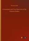 A Svmmarie and Trve Discovrse of Sir Frances Drakes - Thomas Gates - 9783752312379