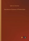 Desiderius Erasmus of Rotterdam - EMERTON,  Ephraim - 9783752343137