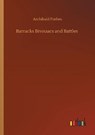 Barracks Bivouacs and Battles - FORBES,  Archibald - 9783752344257