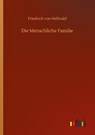 Die Menschliche Familie - Friedrich Von Hellwald - 9783752349665