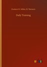 Daily Training - Eustace H Benson E F Miles - 9783752353372