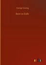 Born in Exile - George Gissing - 9783752355123