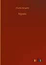 Hypatia - Charles Kingsley - 9783752356373