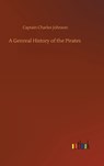 A Genreal History of the Pirates - Captain Charles Johnson - 9783752387537