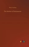 The Mother of Parliaments - GRAHAM,  Harry - 9783752388954