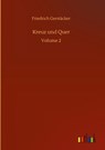 Kreuz und Quer - Friedrich Gerstacker - 9783752405903