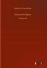 Kreuz und Quer - Friedrich Gerstacker - 9783752406184