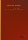 Notes on the Book of Genesis - Charles Henry Mackintosh - 9783752415698