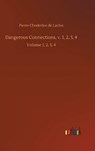 Dangerous Connections, v. 1, 2, 3, 4 - DE LACLOS,  Pierre Choderlos - 9783752433692