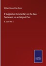 A Suggestive Commentary on the New Testament; on an Original Plan - William Howard Van Doren - 9783752520378